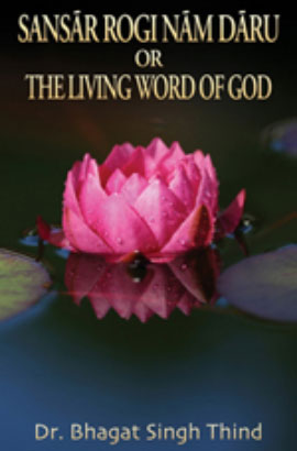 Sansãr Rogi Nãm Dãru or The Living Word of God