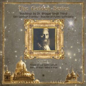 Volume 10. Power of the Spirit Current: Mind of Man/Mind in Man