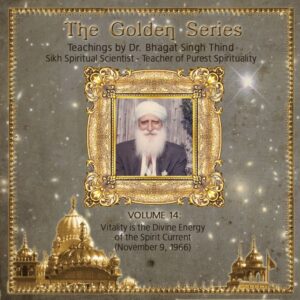 Volume 14. Vitality is the Divine Energy of the Spirit Current