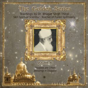 Volume 16. Troubles are Often Blessings in Disguise