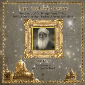 Volume 24. God-Centered versus Ego-Centered