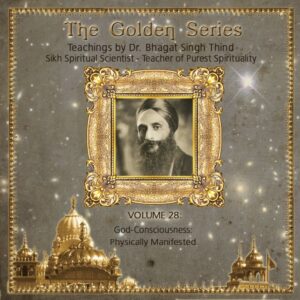 Volume 28. God-Consciousness: Physically Manifested