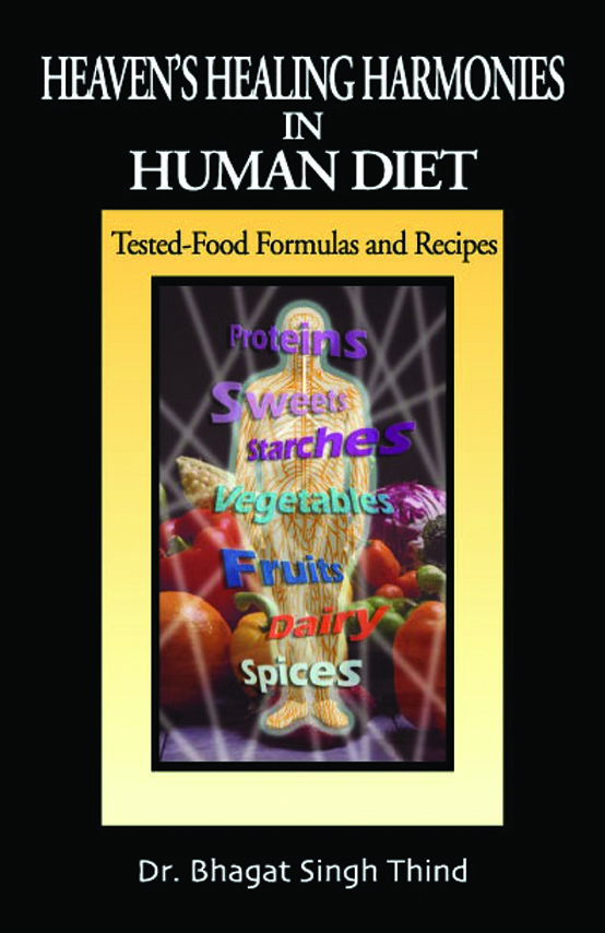 Heavens Healing Harmonies in Human Diet (Tested-Food Formulas and Recipes)