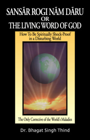 Sansãr Rogi Nãm Dãru (The Living Word of God)