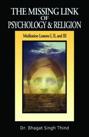 The Missing Link of Psychology and Religion (Meditation Lessons I, II, and III)