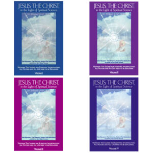 Jesus, The Christ, In The Light Of Spiritual Science (All Four Volumes)