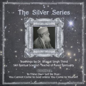 Volume 23. To Thine Own Self Be True: You Cannot Come to God Unless You Come to Yourself