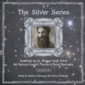 Volume 27. How to Have a Strong Lifeforce (Prana)