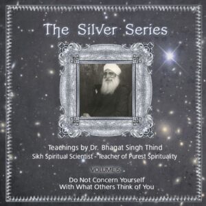 Volume 6. Do Not Concern Yourself with what Others Think of You