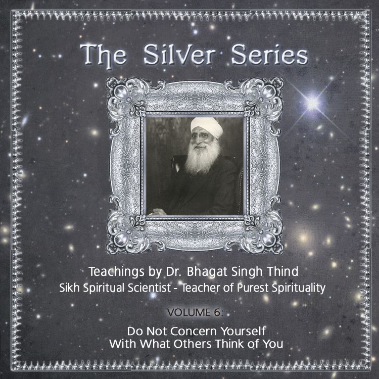 Volume 6. Do Not Concern Yourself with what Others Think of You