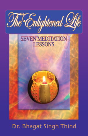 The Enlightened Life: Seven Meditation Lessons